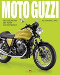 MOTO GUZZI Die Geschichte der Adler aus Mandello